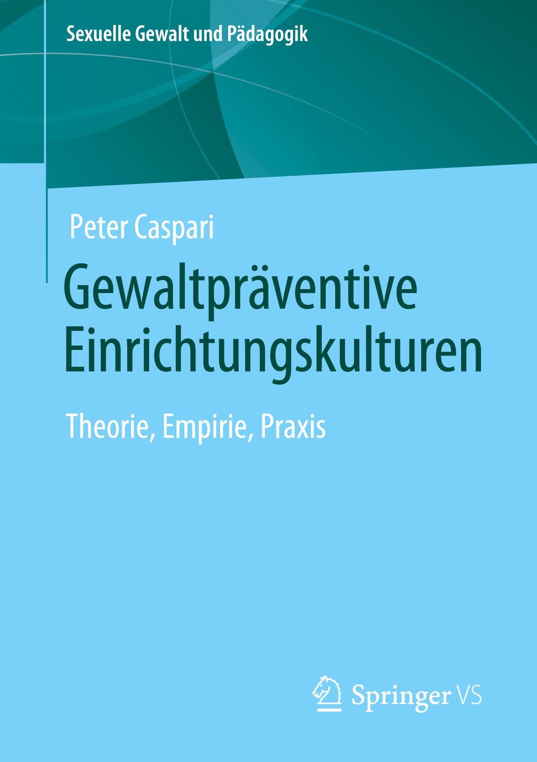 Cover: 9783658338022 | Gewaltpräventive Einrichtungskulturen | Theorie, Empirie, Praxis