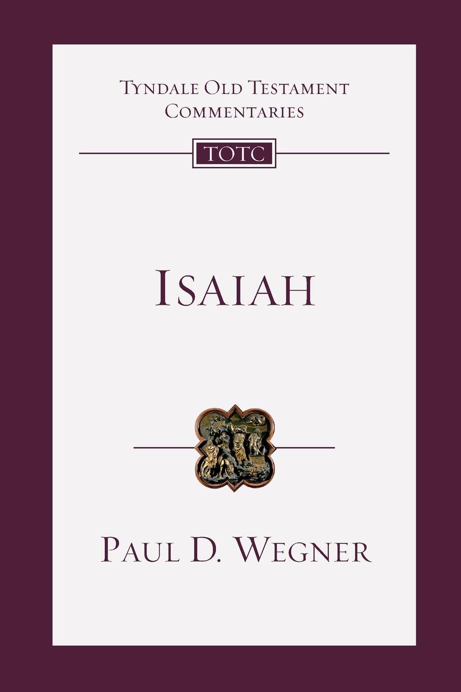 Cover: 9781783599660 | Isaiah | An Introduction And Commentary | Paul D Wegner | Taschenbuch