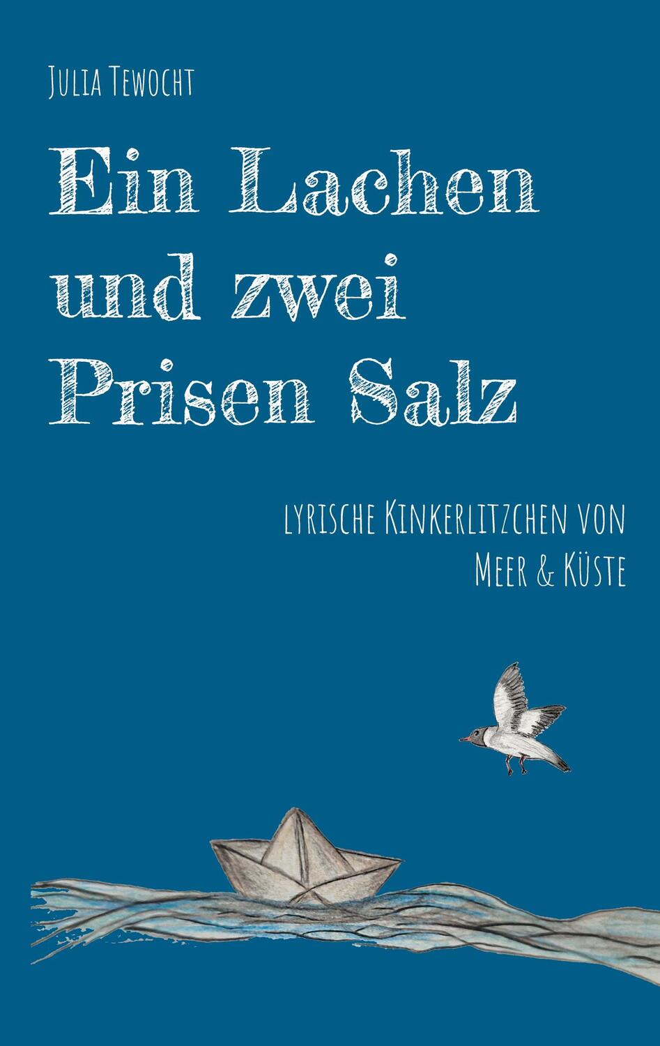 Cover: 9783758331138 | Ein Lachen und zwei Prisen Salz | Julia Tewocht | Taschenbuch | 2024