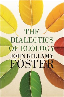 Cover: 9781685900465 | The Dialectics of Ecology | Socalism and Nature | John Bellamy Foster