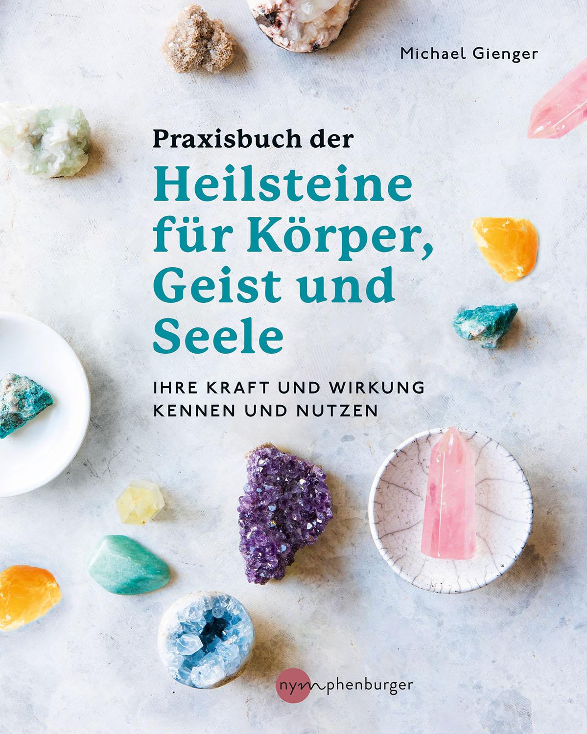 Cover: 9783968601144 | Praxisbuch der Heilsteine für Körper, Geist und Seele | Gienger | Buch