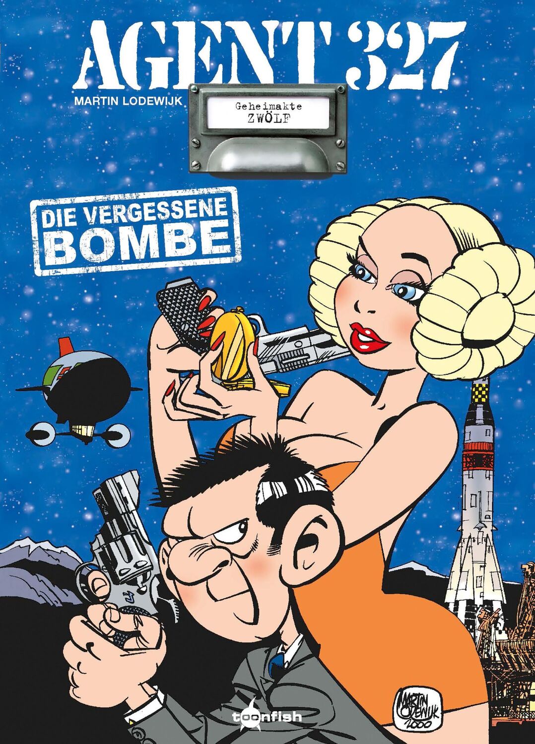 Cover: 9783958399457 | Agent 327. Band 12 | Die vergessene Bombe | Martin Lodewijk | Buch