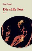 Cover: 9783833437434 | Die süße Pest | Firat Cemal | Taschenbuch | Paperback | 224 S. | 2006