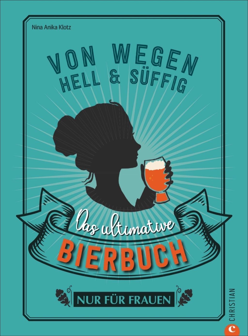 Cover: 9783959612913 | Von wegen hell und süffig | Das ultimative Bierbuch nur für Frauen