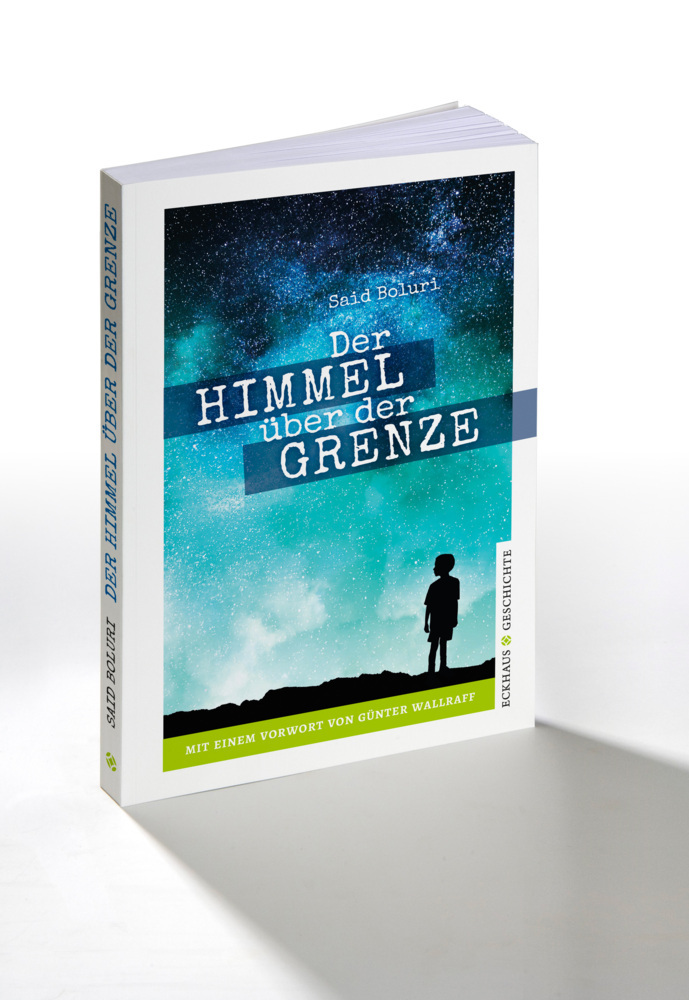 Cover: 9783945294260 | Der Himmel über der Grenze | Vorwort: Wallraff, Günter | Said Boluri