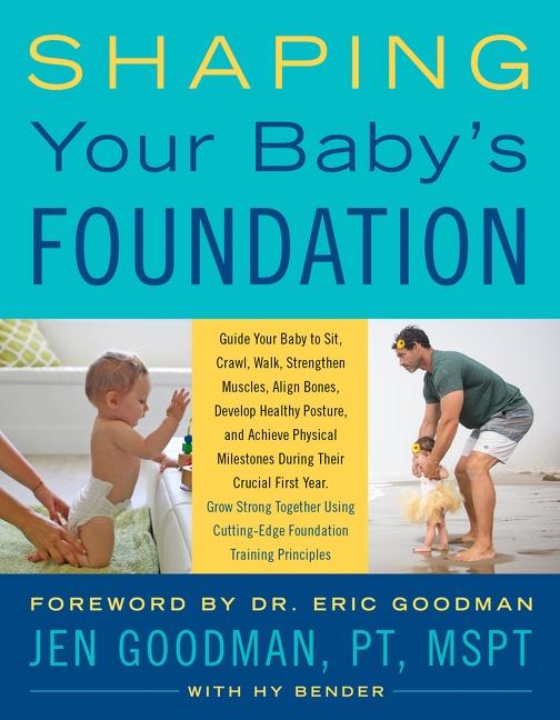 Cover: 9780062671219 | Shaping Your Baby's Foundation | Jen Goodman (u. a.) | Taschenbuch