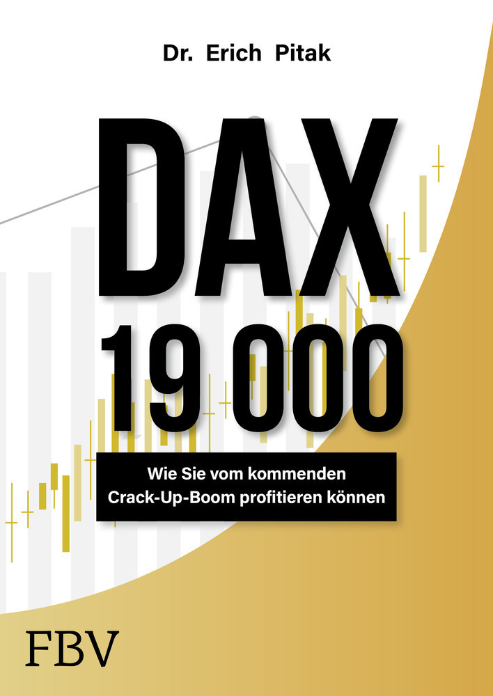 Cover: 9783959723657 | DAX 19 000 | Wie sie vom kommenden Crack-Up-Boom profitieren können