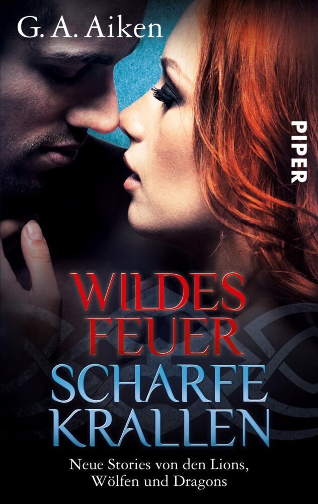 Cover: 9783492502788 | Wildes Feuer, scharfe Krallen | G. A. Aiken | Taschenbuch | 544 S.