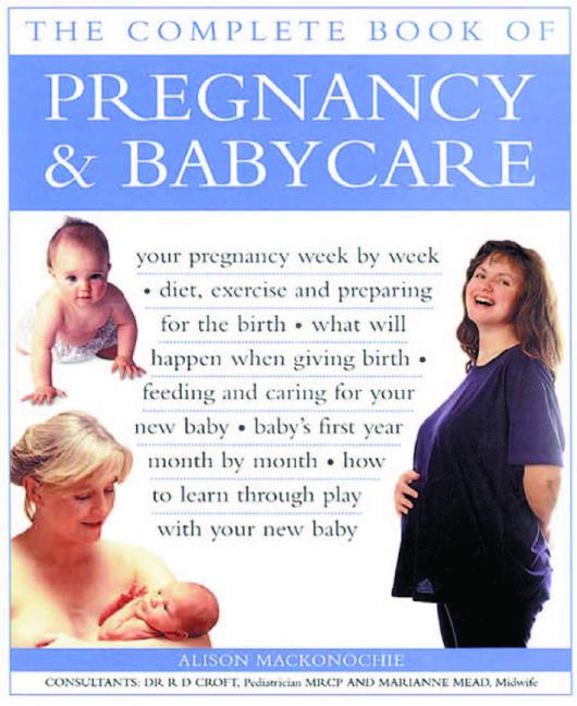 Cover: 9781844770281 | Pregnancy &amp; Babycare, The Complete Book of | Alison Mackonochie | Buch