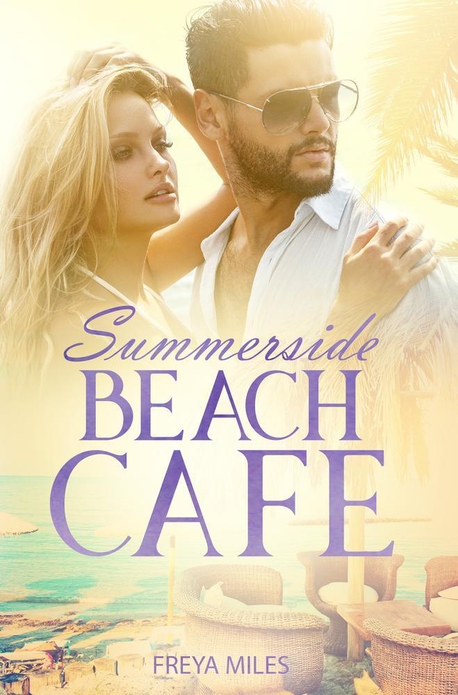 Cover: 9783754658840 | Summerside Beach Cafe | Freya Miles | Taschenbuch | Paperback | 312 S.