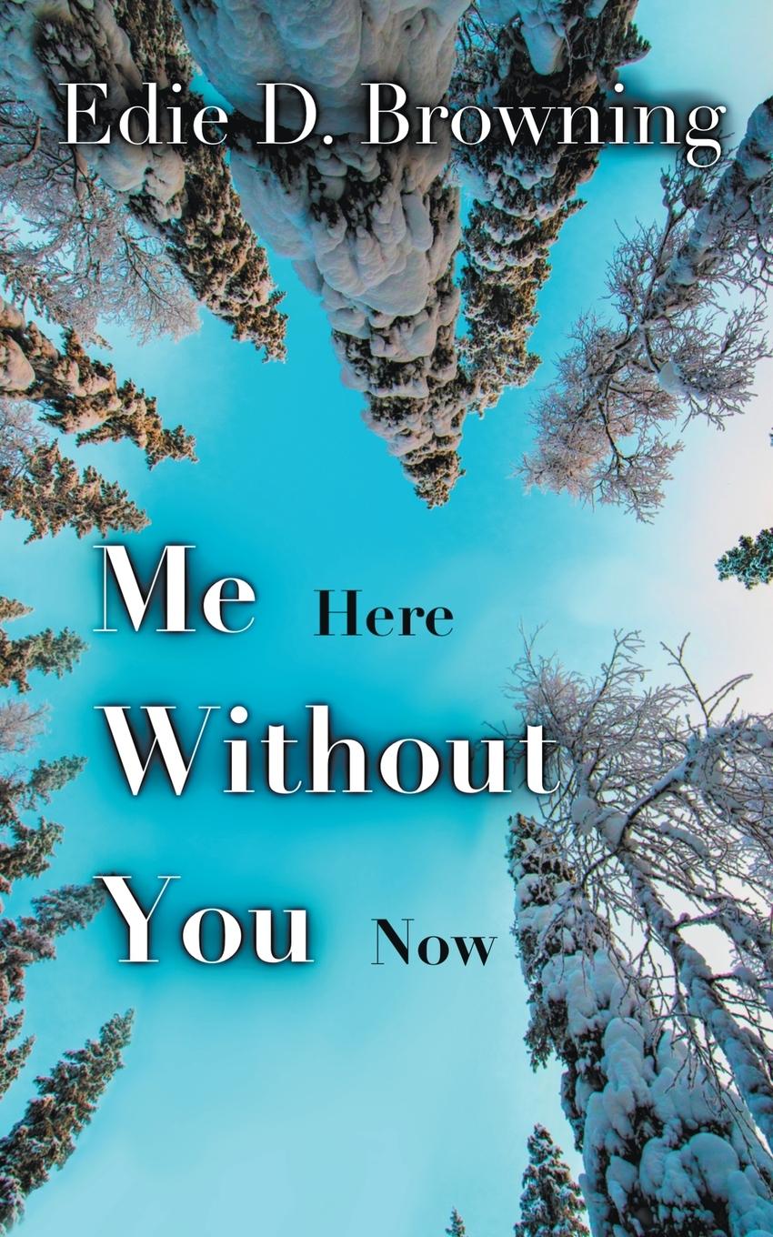 Cover: 9789619632000 | Me Here Without You Now | Edie D. Browning | Taschenbuch | Englisch