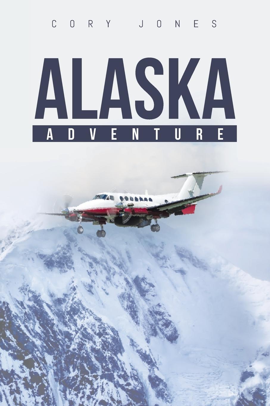 Cover: 9781098027780 | Alaska Adventure | Cory Jones | Taschenbuch | Englisch | 2020