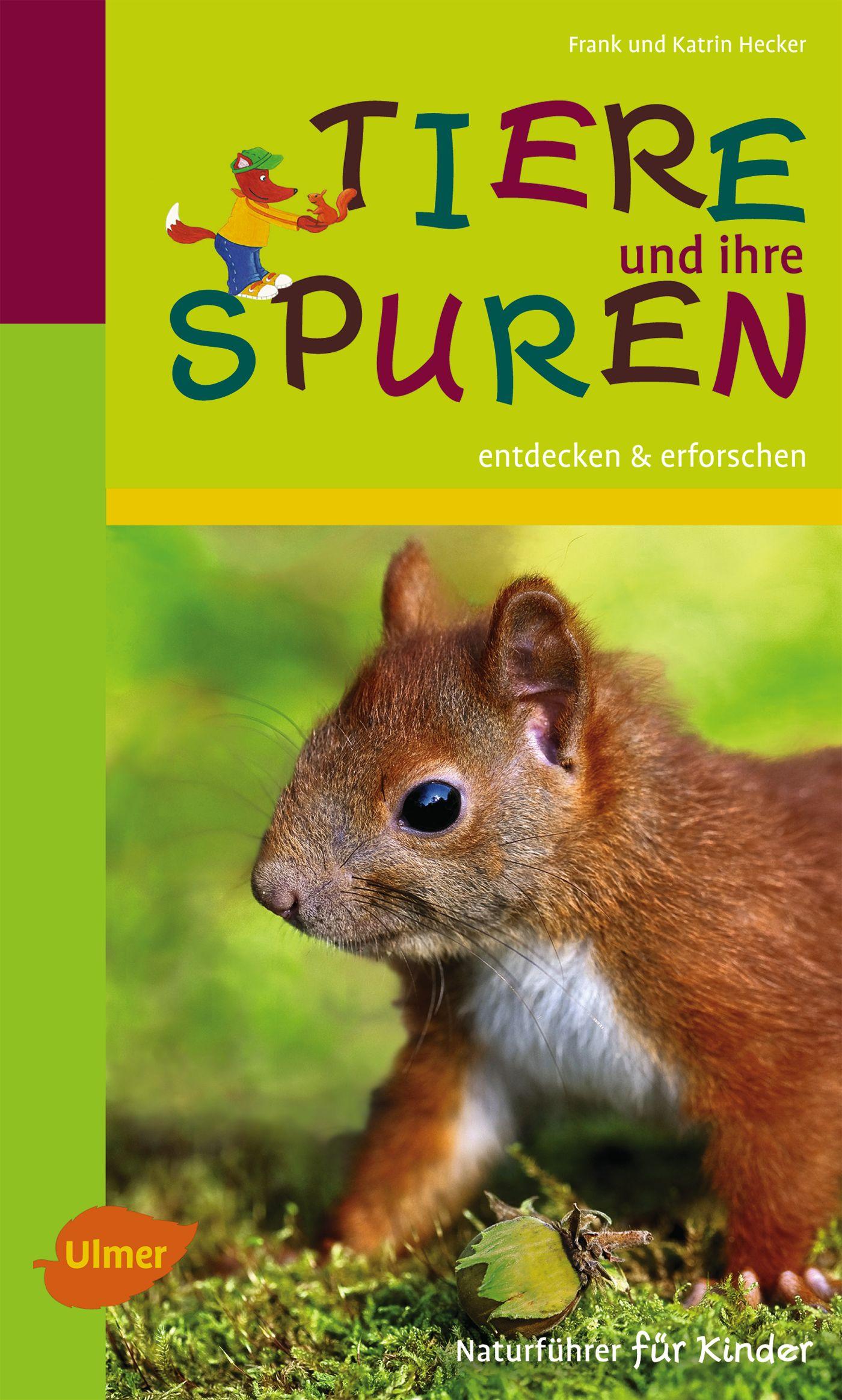 Cover: 9783800177561 | Tiere und ihre Spuren | entdecken und erforschen | Hecker (u. a.)