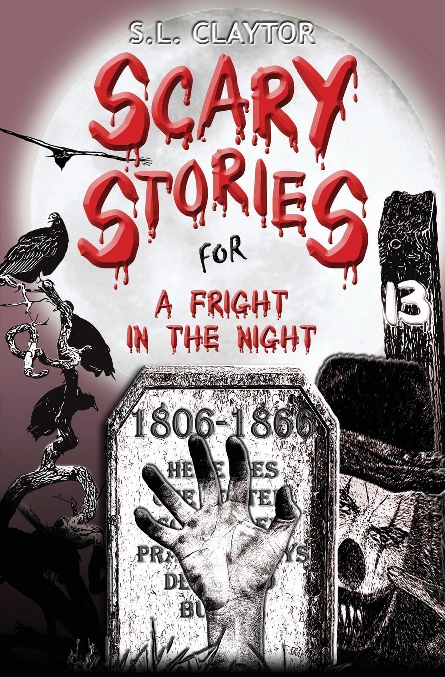 Cover: 9781950900022 | Scary Stories for a Fright in the Night | S. L. Claytor | Taschenbuch