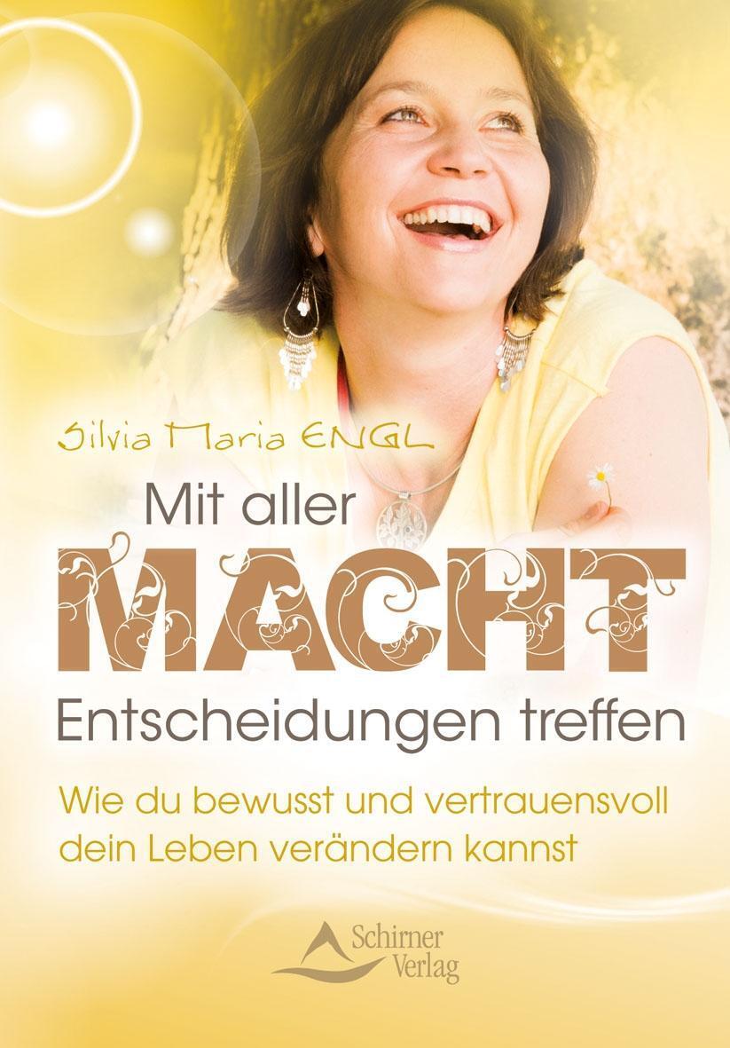 Cover: 9783843451352 | Mit aller Macht Entscheidungen treffen | Silvia Maria Engl | Buch