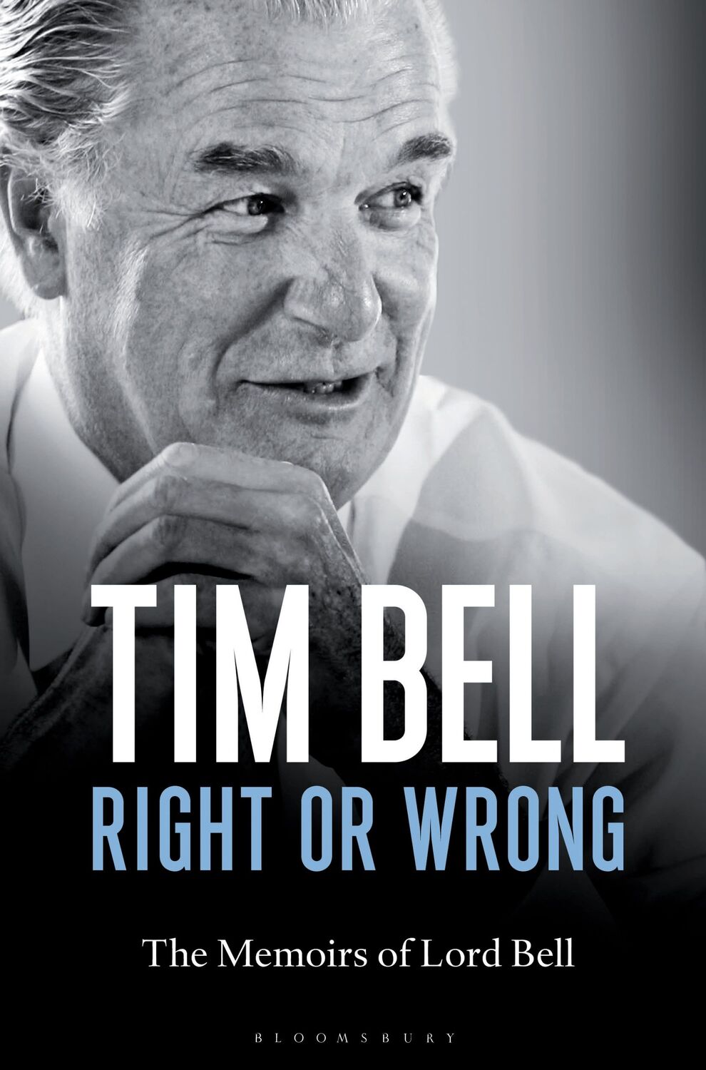 Cover: 9781472909350 | Right or Wrong | The Memoirs of Lord Bell | Tim Bell | Buch | Englisch