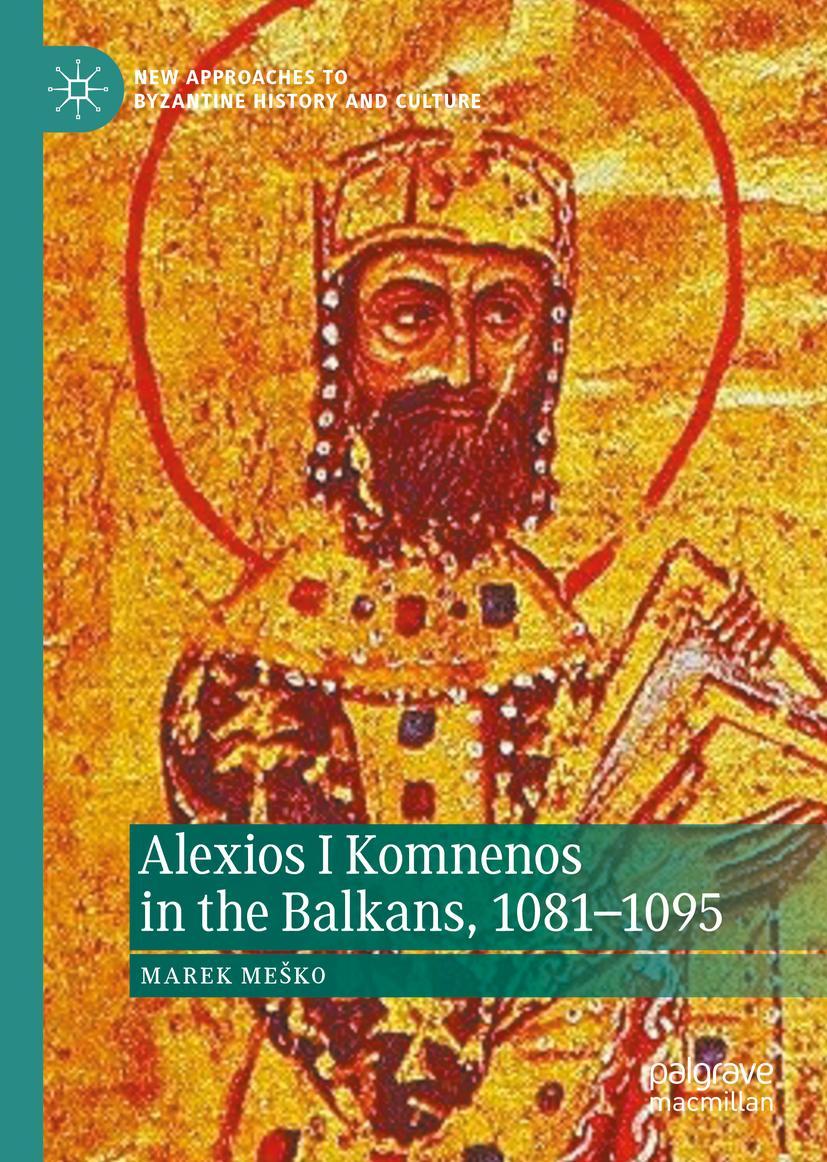 Cover: 9783031262951 | Alexios I Komnenos in the Balkans, 1081-1095 | Marek Me¿ko | Buch