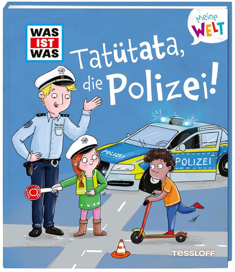 Cover: 9783788643935 | WAS IST WAS Meine Welt Band 15 Tatütata, die Polizei! | Weller-Essers