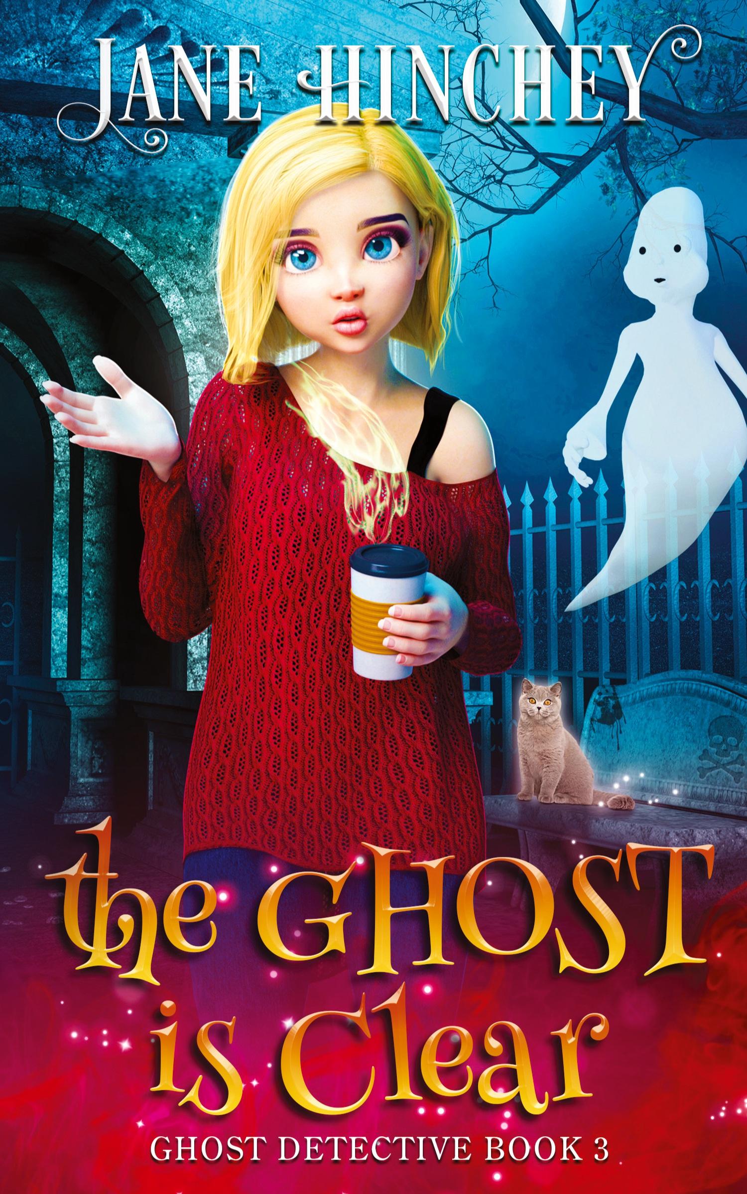 Cover: 9780648862932 | The Ghost is Clear | A Ghost Detective Paranormal Cozy Mystery #3