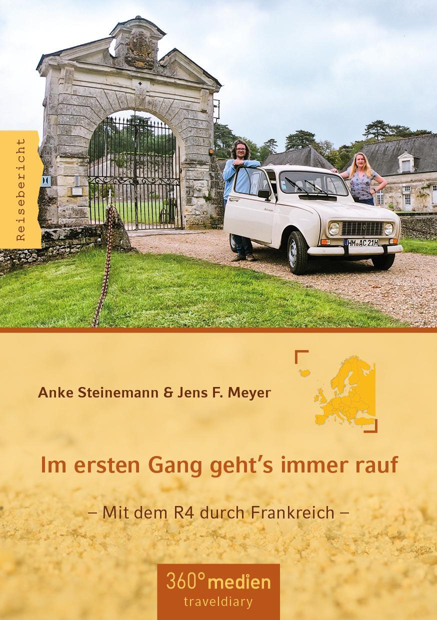 Cover: 9783947944101 | Im ersten Gang geht´s immer rauf | Mit dem R4 durch Frankreich | Buch