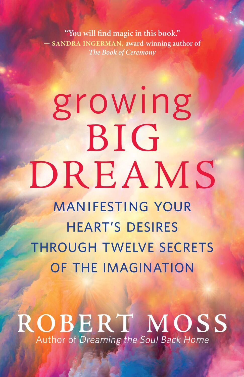 Cover: 9781608687046 | Growing Big Dreams | Robert Moss | Taschenbuch | Englisch | 2020