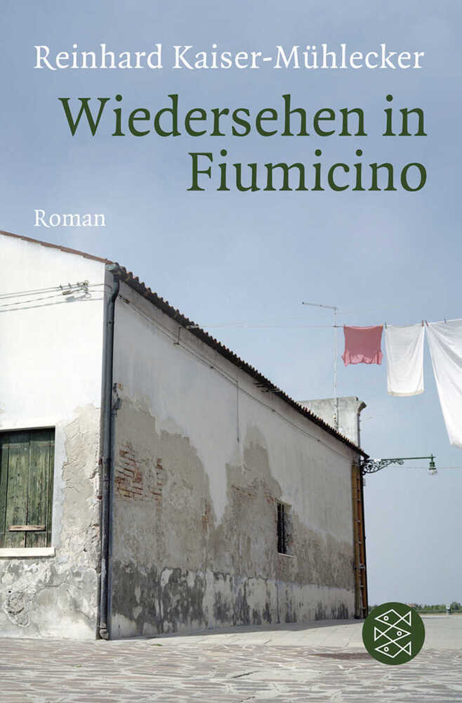 Cover: 9783596193707 | Wiedersehen in Fiumicino | Roman | Reinhard Kaiser-Mühlecker | Buch