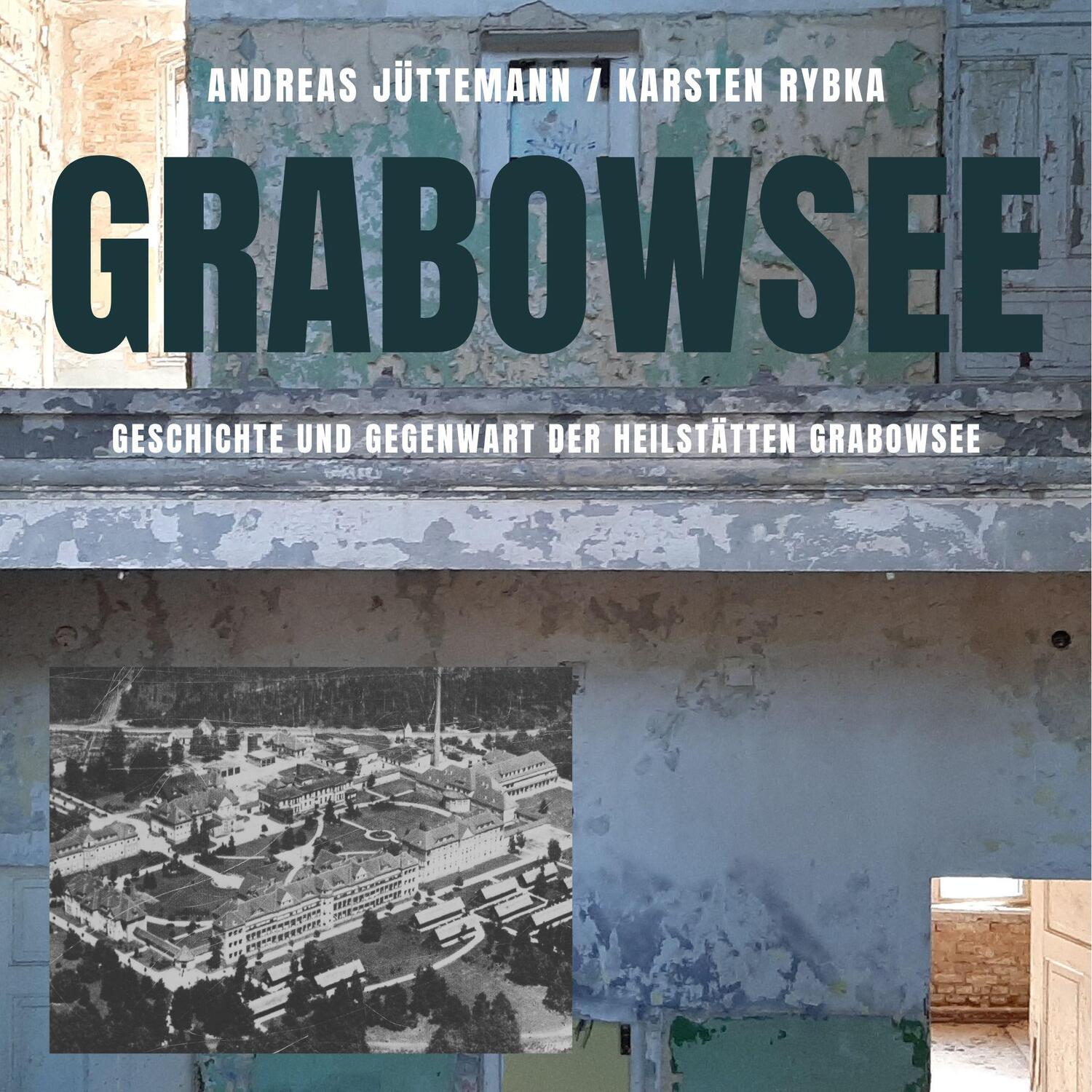 Cover: 9783864083280 | Die Heilstätte Grabowsee | Andreas Jüttemann | Taschenbuch | 276 S.