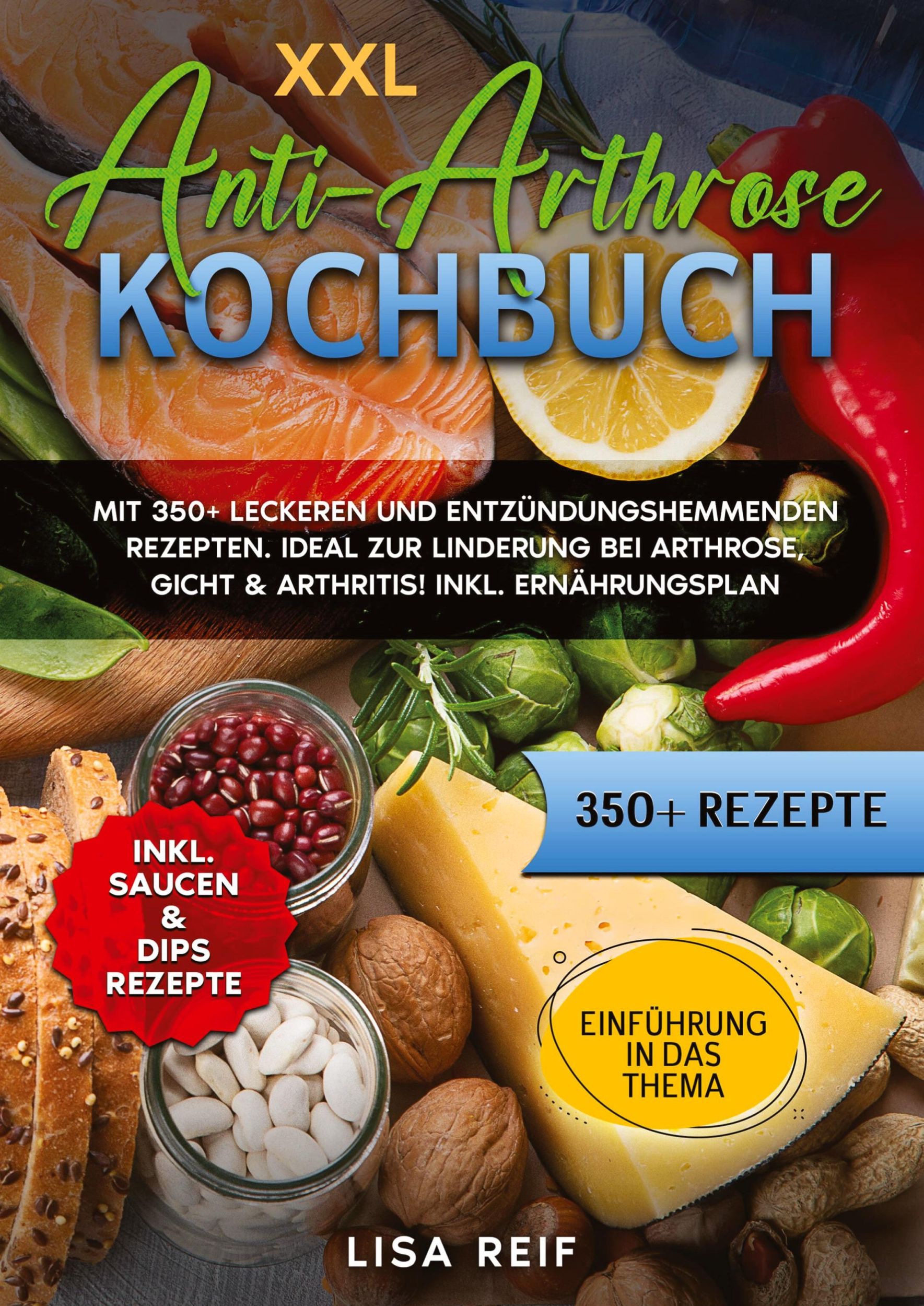 Cover: 9783384189691 | XXL Anti-Arthrose Kochbuch | Lisa Reif | Taschenbuch | Paperback