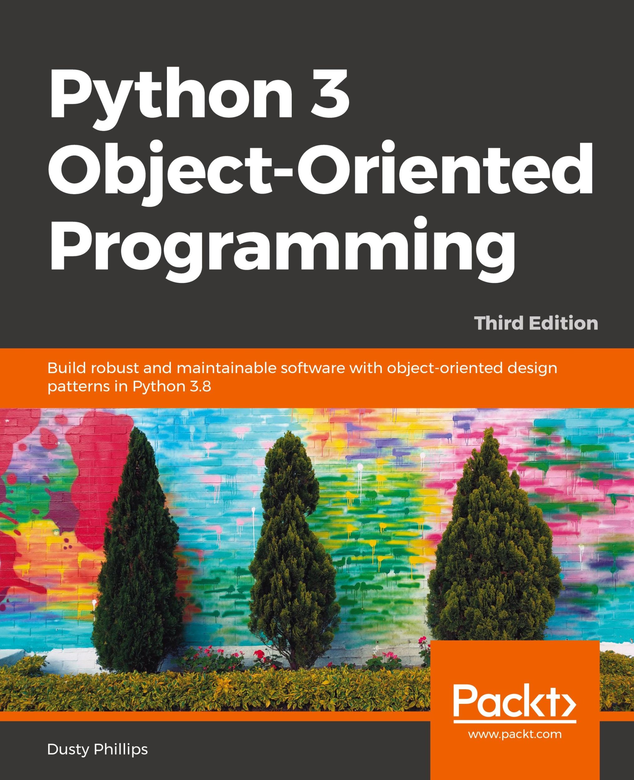 Cover: 9781789615852 | Python 3 Object-oriented Programming - Third Edition | Dusty Phillips