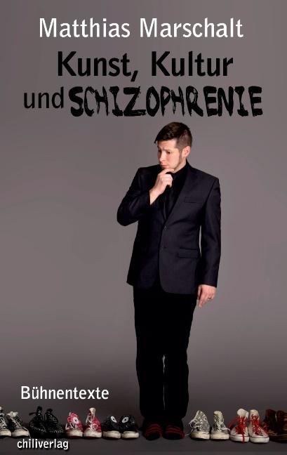 Cover: 9783943292091 | Kunst, Kultur und Schizophrenie | Bühnentexte | Matthias Marschalt