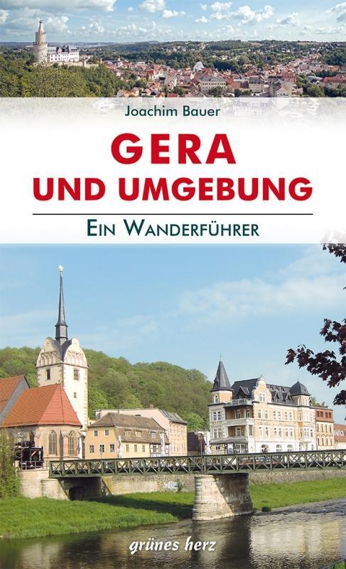 Cover: 9783866361607 | Wanderführer Gera und Umgebung | Joachim Bauer | Taschenbuch | 72 S.