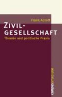 Cover: 9783593373980 | Zivilgesellschaft | Theorie und politische Praxis, Campus 'Studium'