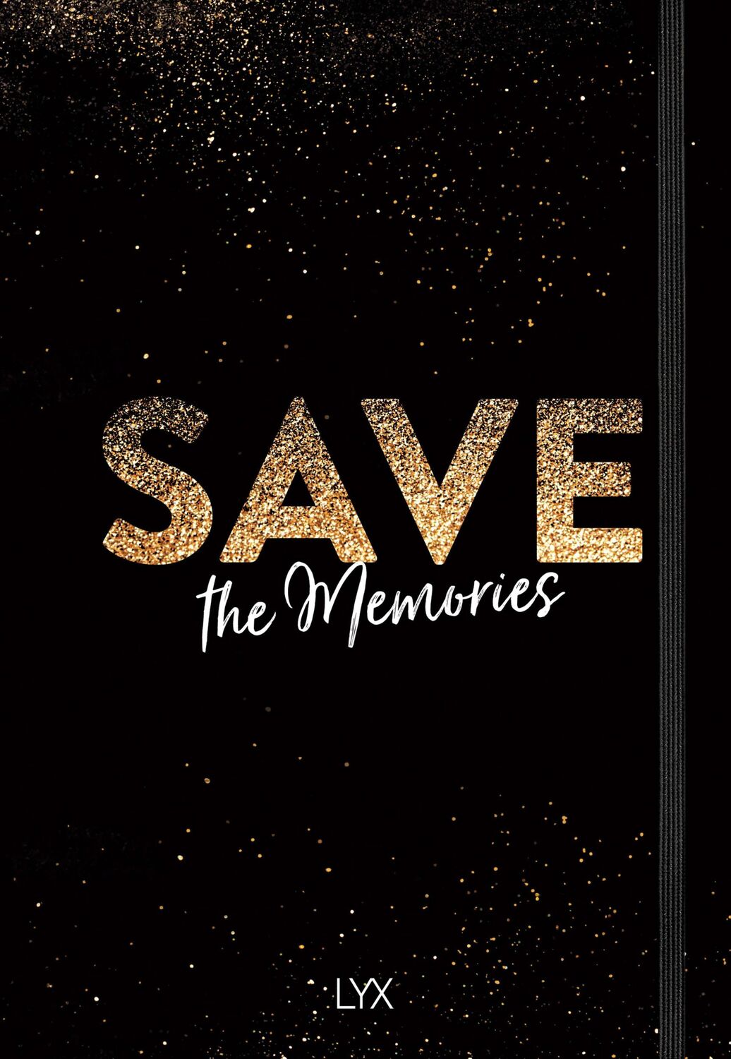 Cover: 9783736309531 | Save the Memories | Taschenbuch | 256 S. | Deutsch | 2018 | LYX