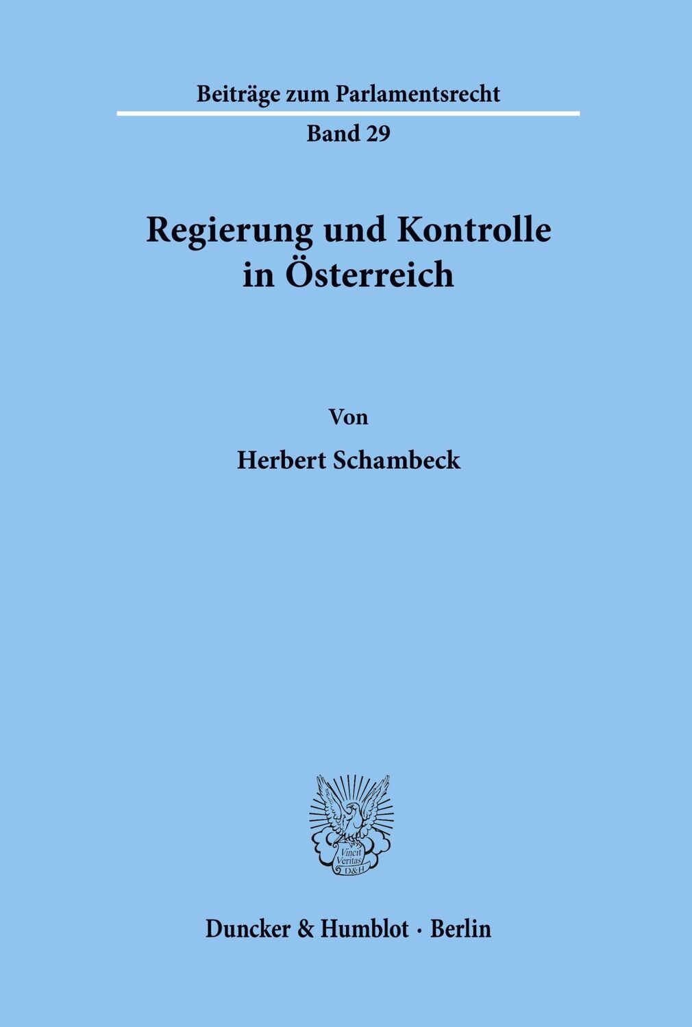 Cover: 9783428089628 | Regierung und Kontrolle in Österreich. | Herbert Schambeck | Buch