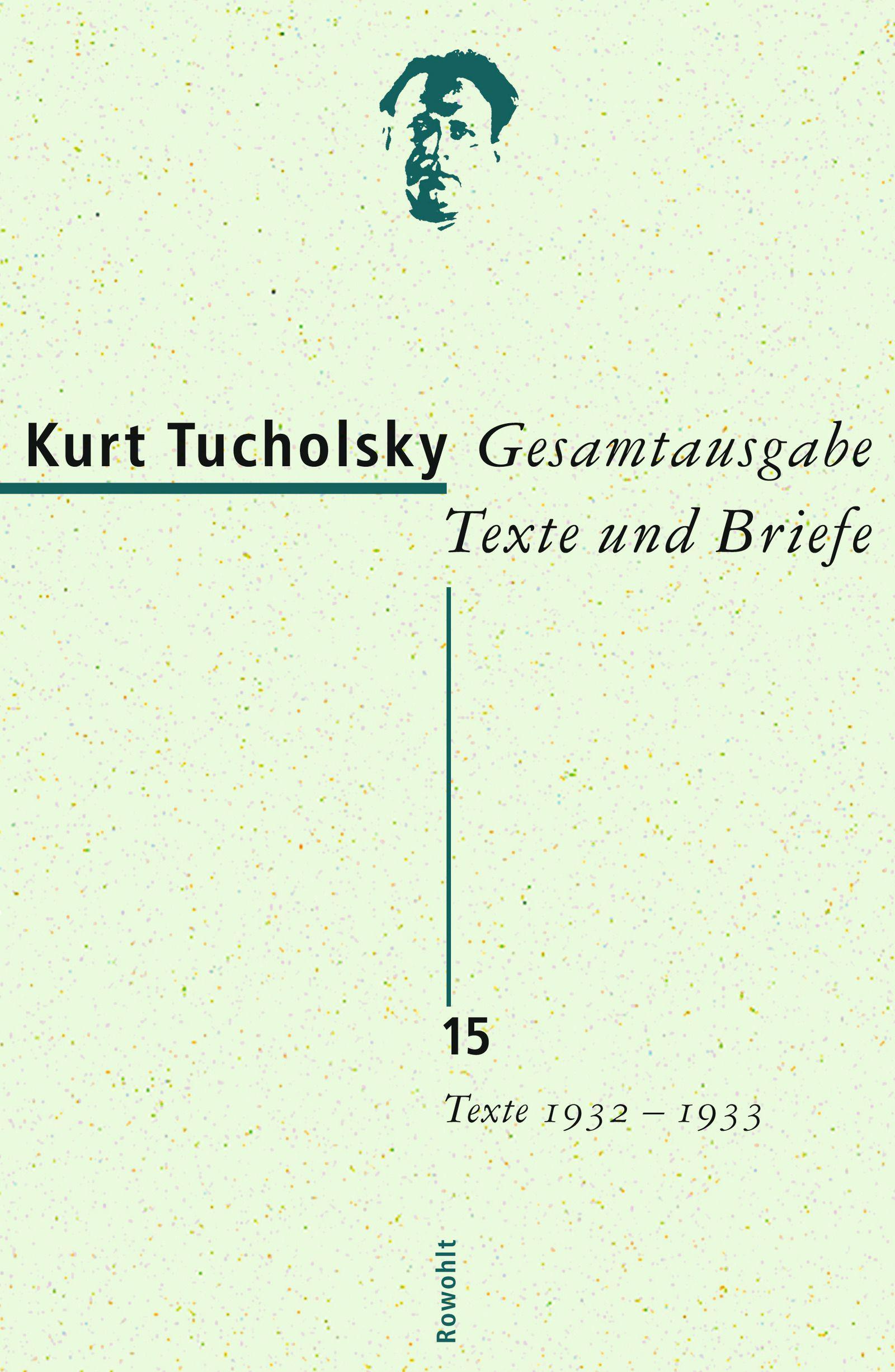 Cover: 9783498065447 | Gesamtausgabe Texte und Briefe 15 | Kurt Tucholsky | Buch | 1568 S.