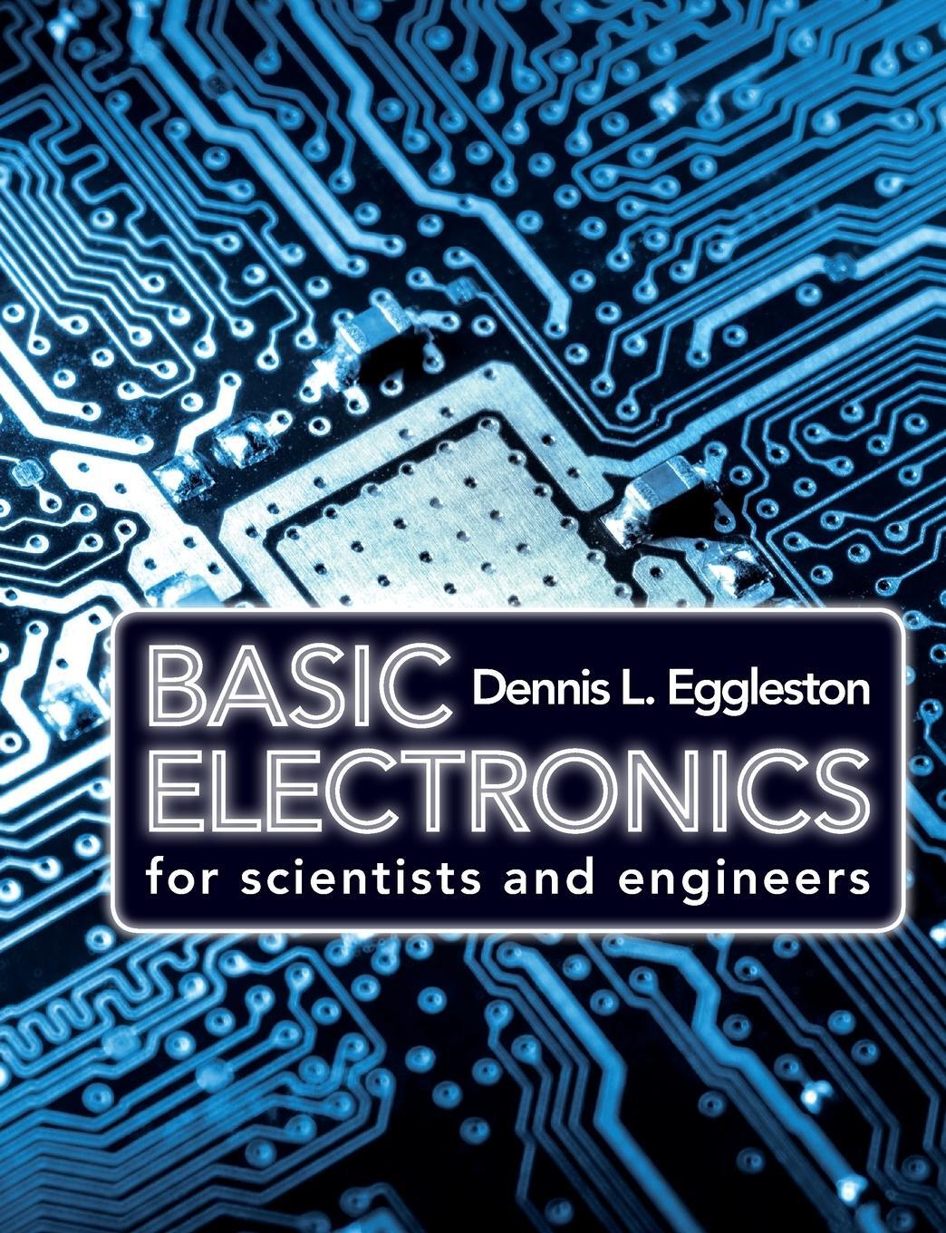 Cover: 9780521154307 | Basic Electronics for Scientists and Engineers | Dennis L. Eggleston