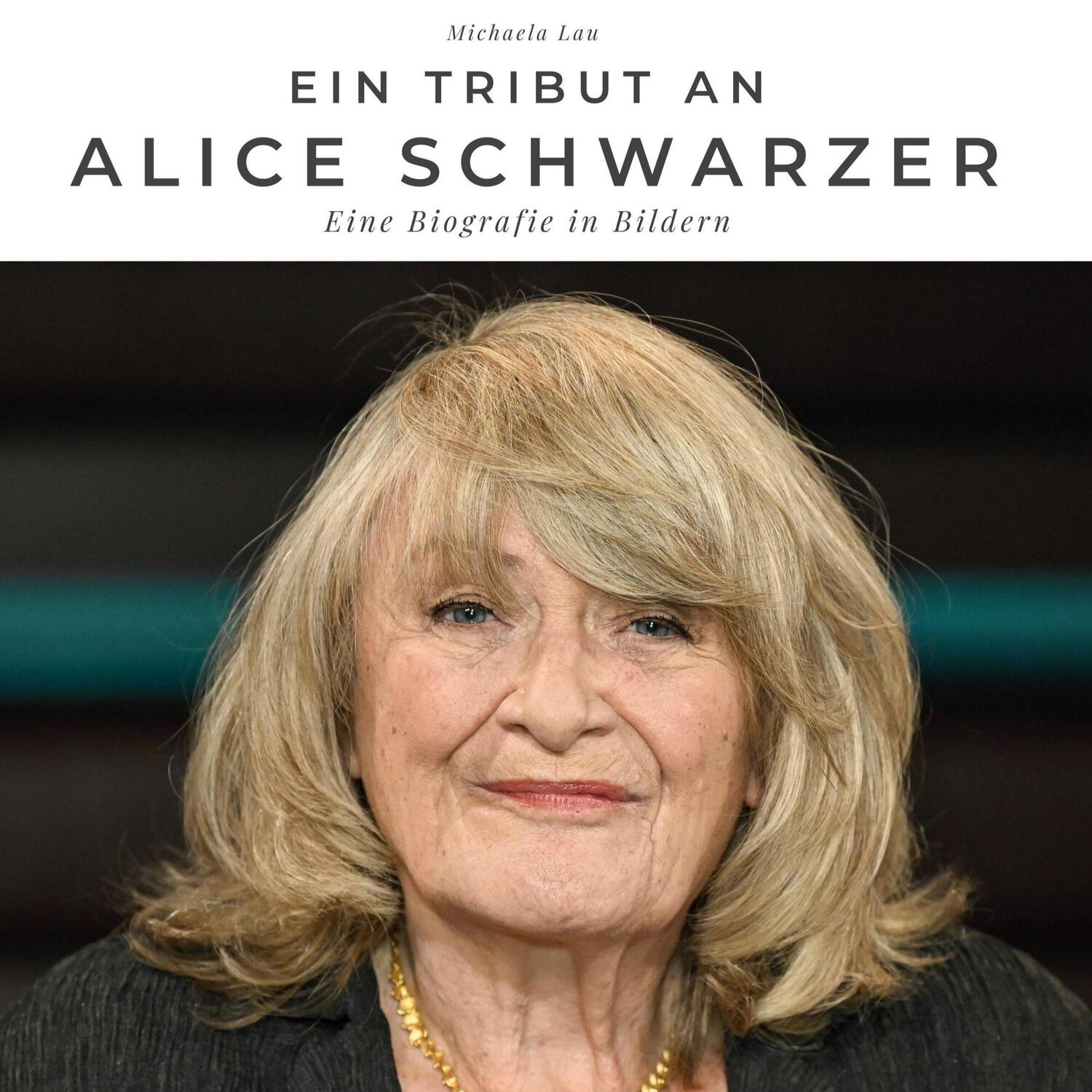 Cover: 9783750527805 | Ein Tribut an Alice Schwarzer | Ein Tribut an Alice Schwarzer | Lau