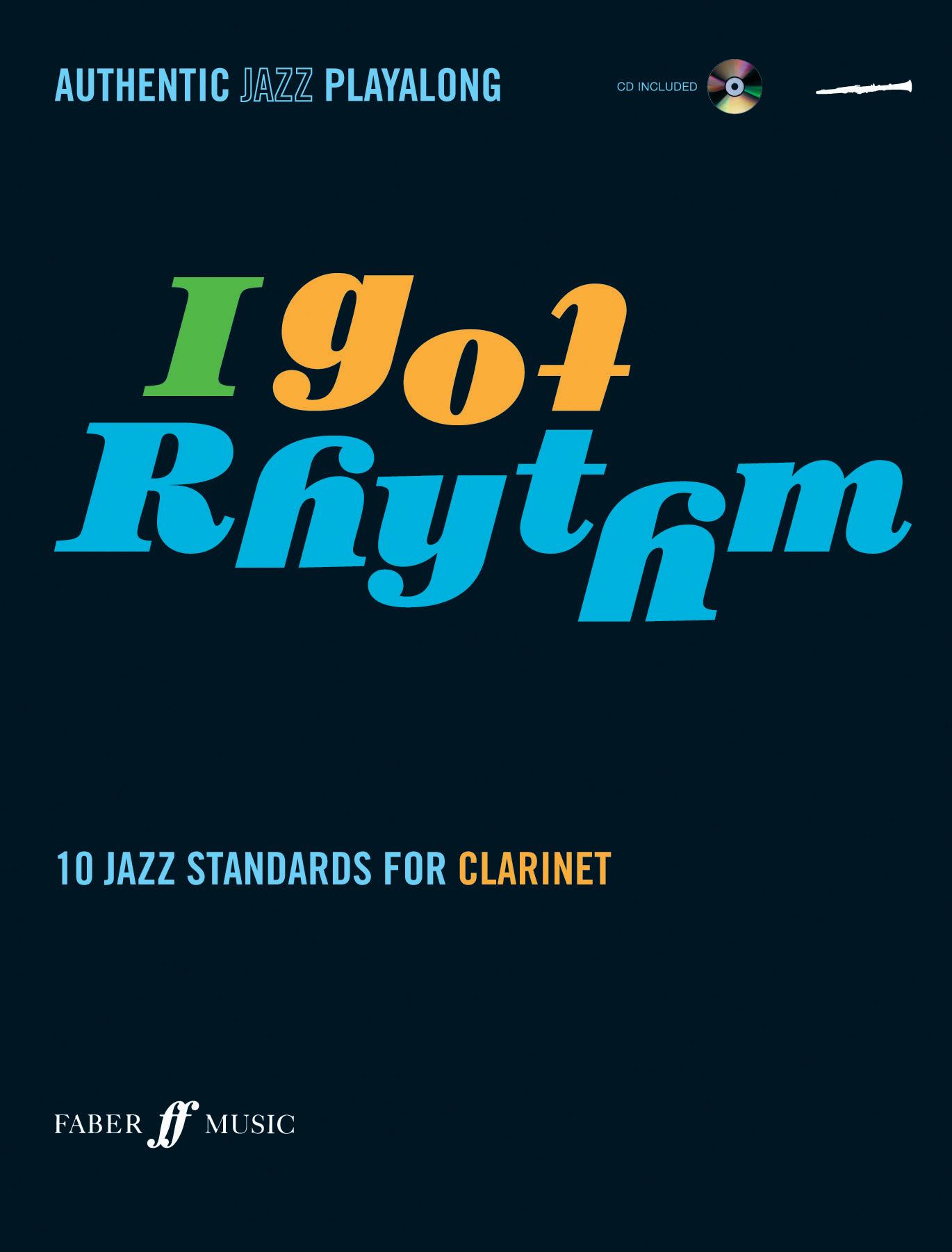 Cover: 9780571527441 | I Got Rhythm for Clarinet | 10 Jazz Standards for Clarinet, Book &amp; CD