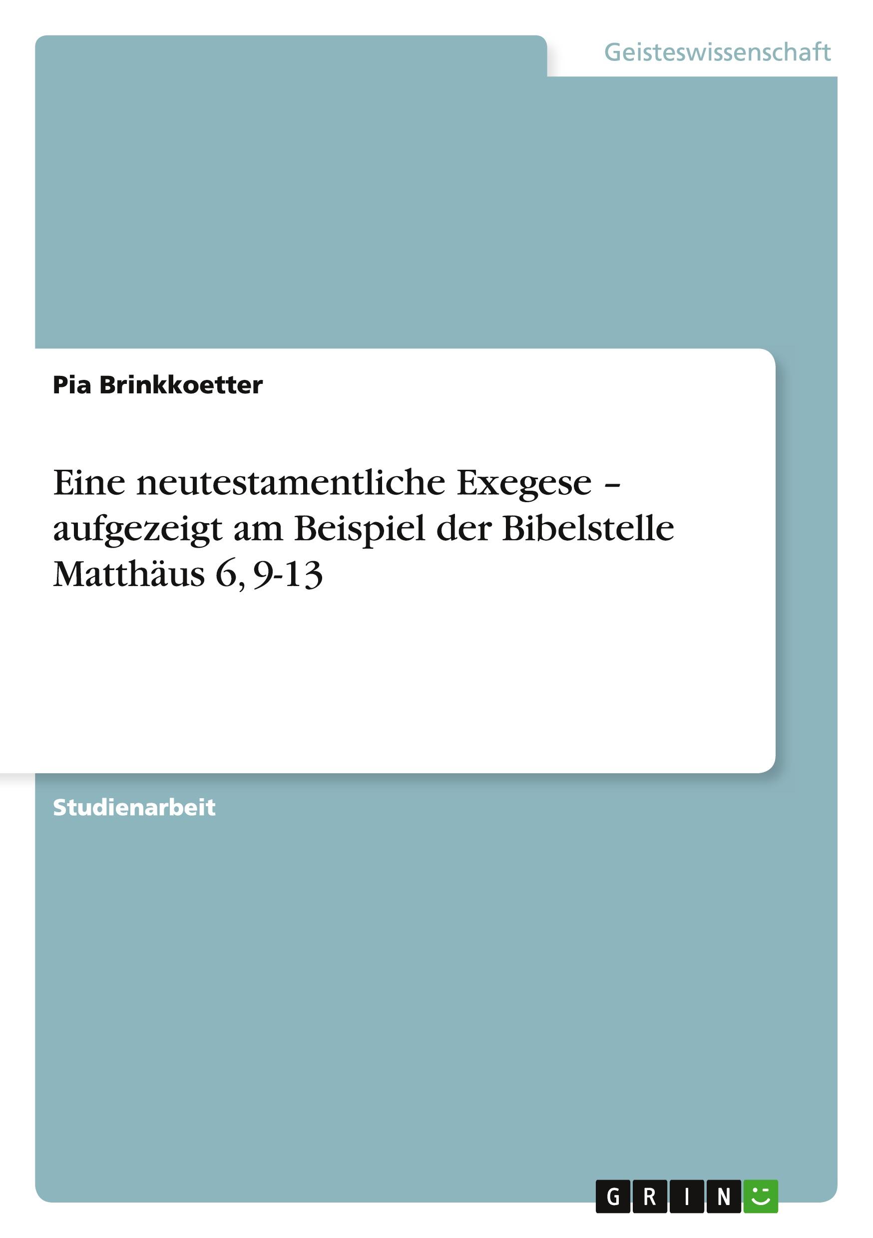 Cover: 9783640879823 | Eine neutestamentliche Exegese ¿ aufgezeigt am Beispiel der...