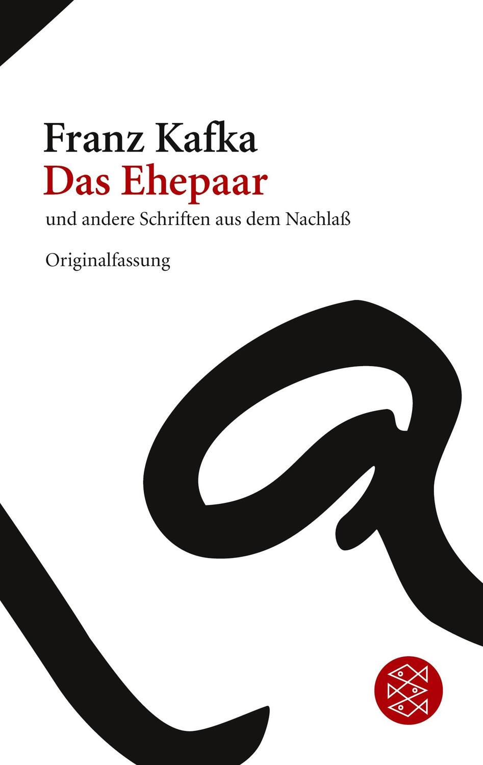 Cover: 9783596181124 | Das Ehepaar | und andere Schriften aus dem Nachlaß | Franz Kafka