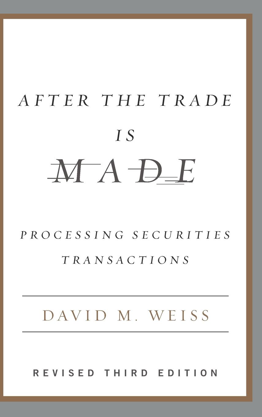 Cover: 9781591841272 | After the Trade Is Made, Revised Ed. | David M. Weiss | Buch | 2006