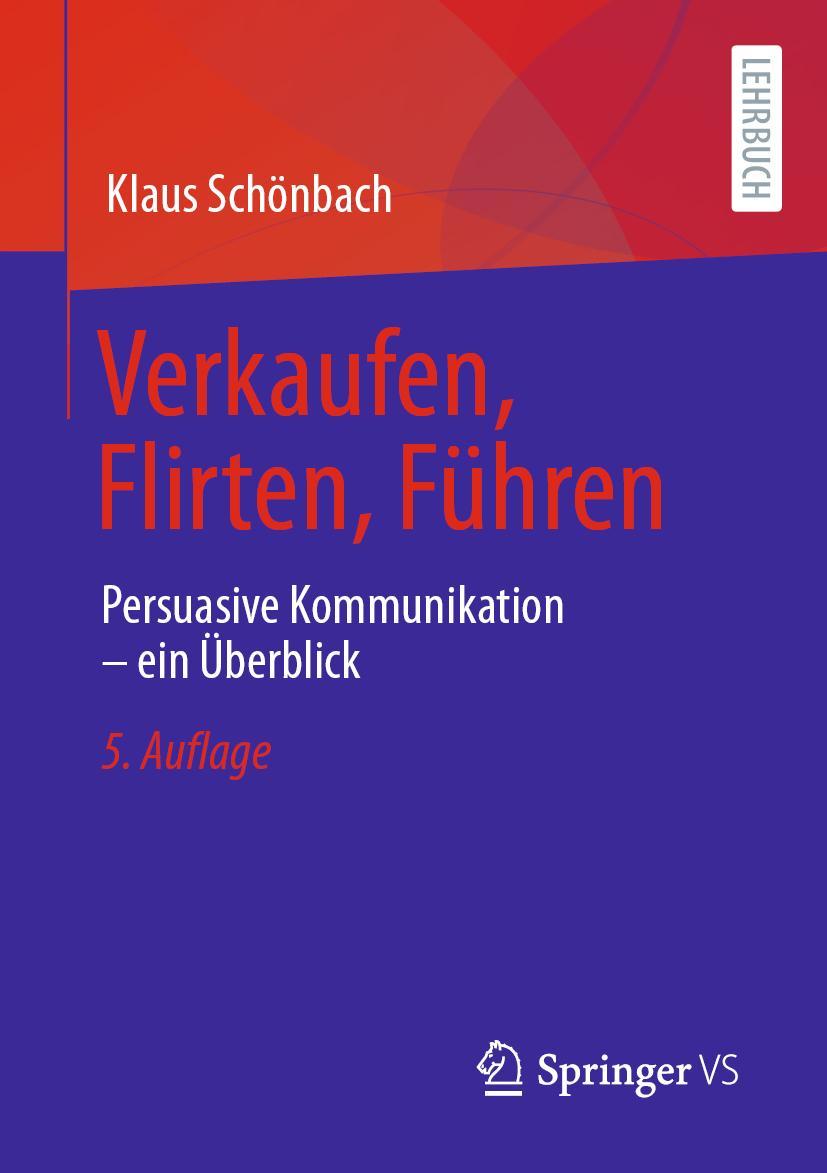 Cover: 9783658361143 | Verkaufen, Flirten, Führen | Persuasive Kommunikation ¿ ein Überblick