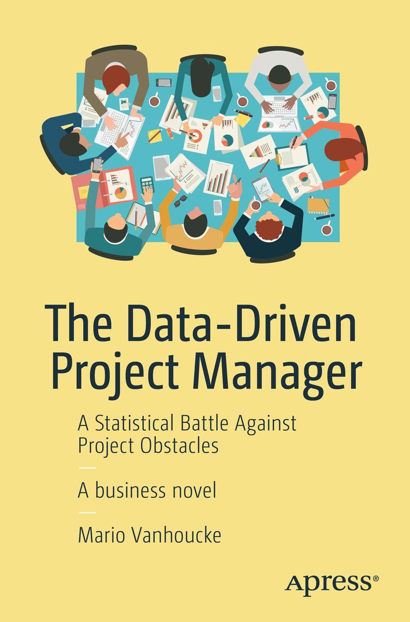 Cover: 9781484234976 | The Data-Driven Project Manager | Mario Vanhoucke | Taschenbuch | xiii