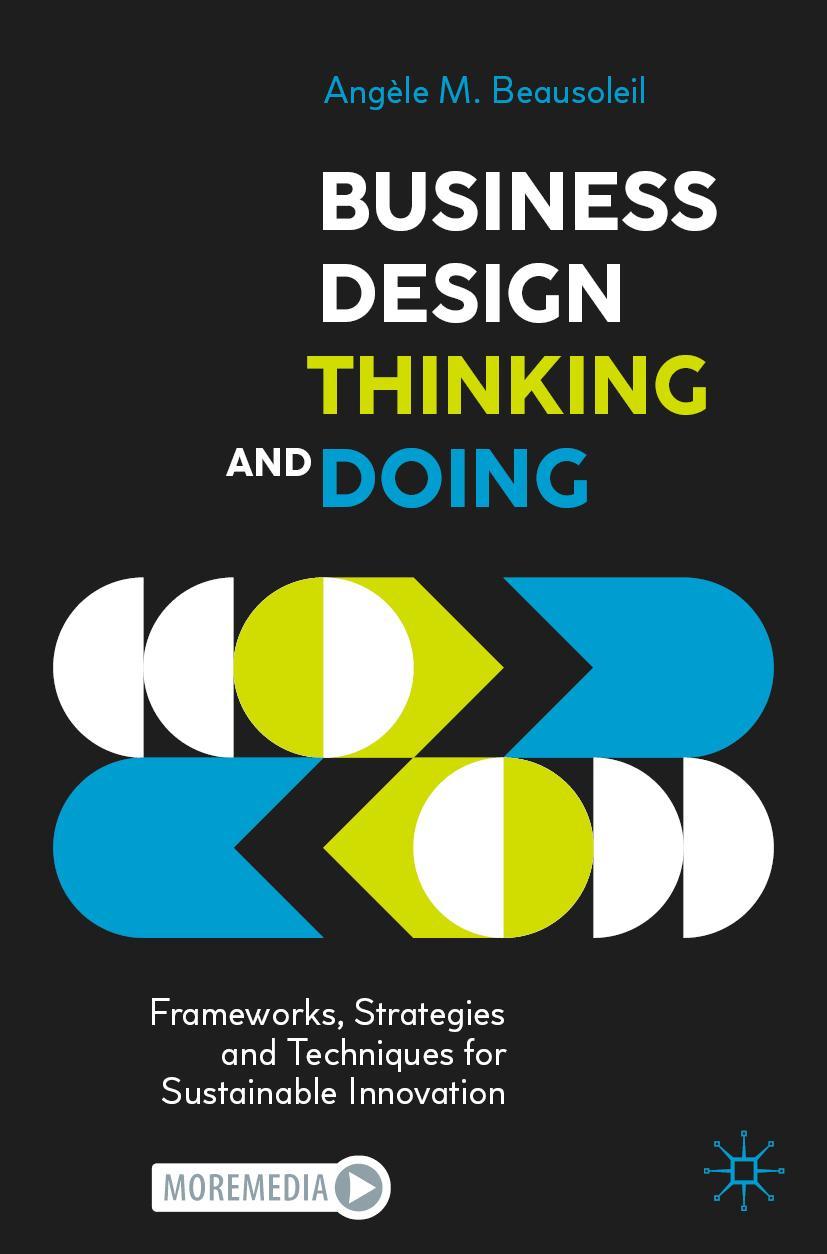 Cover: 9783030864880 | Business Design Thinking and Doing | Angèle M. Beausoleil | Buch | xix