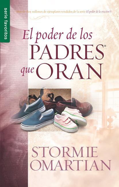 Cover: 9780789916006 | El Poder de Los Padres Que Oran - Serie Favoritos | Stormie Omartian