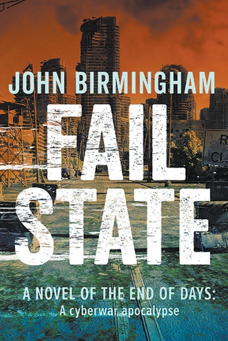 Cover: 9780648003687 | Fail State | John Birmingham | Taschenbuch | End of Days | Paperback