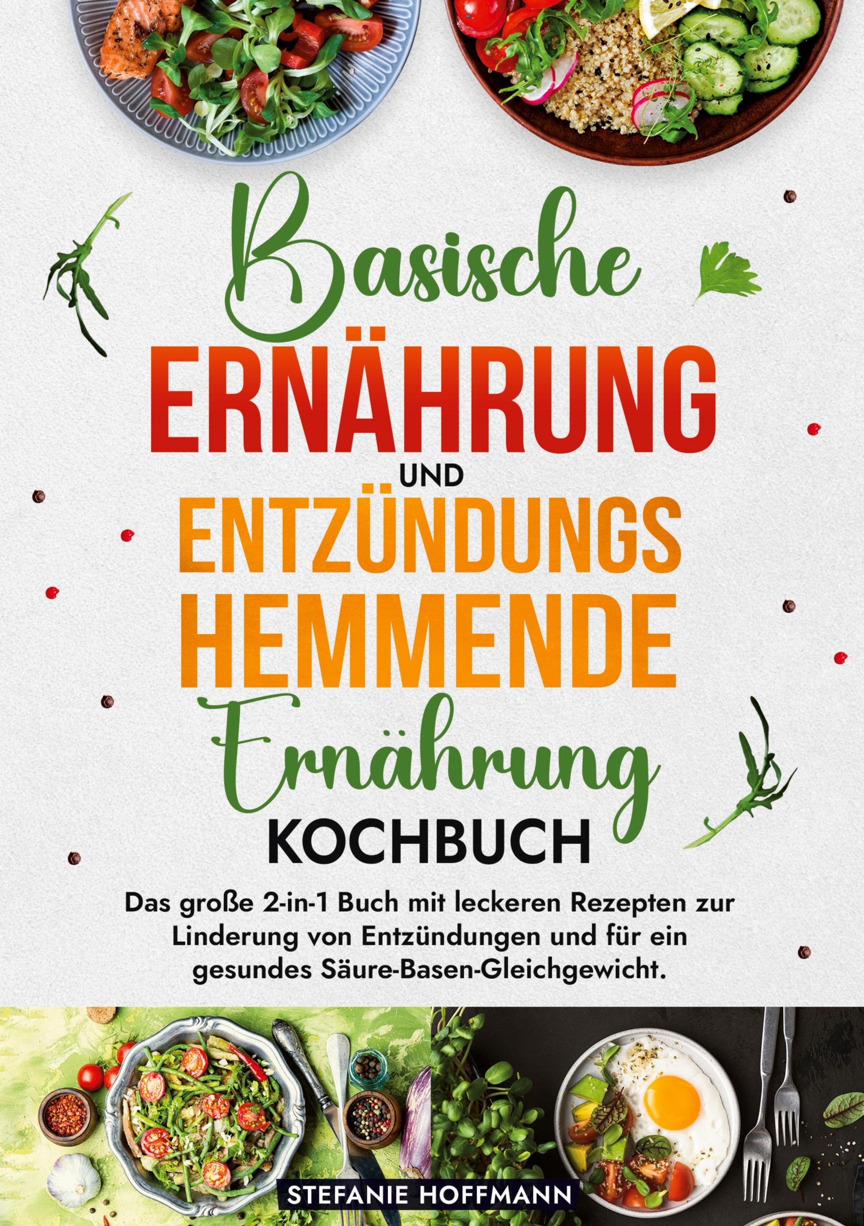 Cover: 9783759233103 | Basische Ernährung und Entzündungshemmende Ernährung Kochbuch | Buch