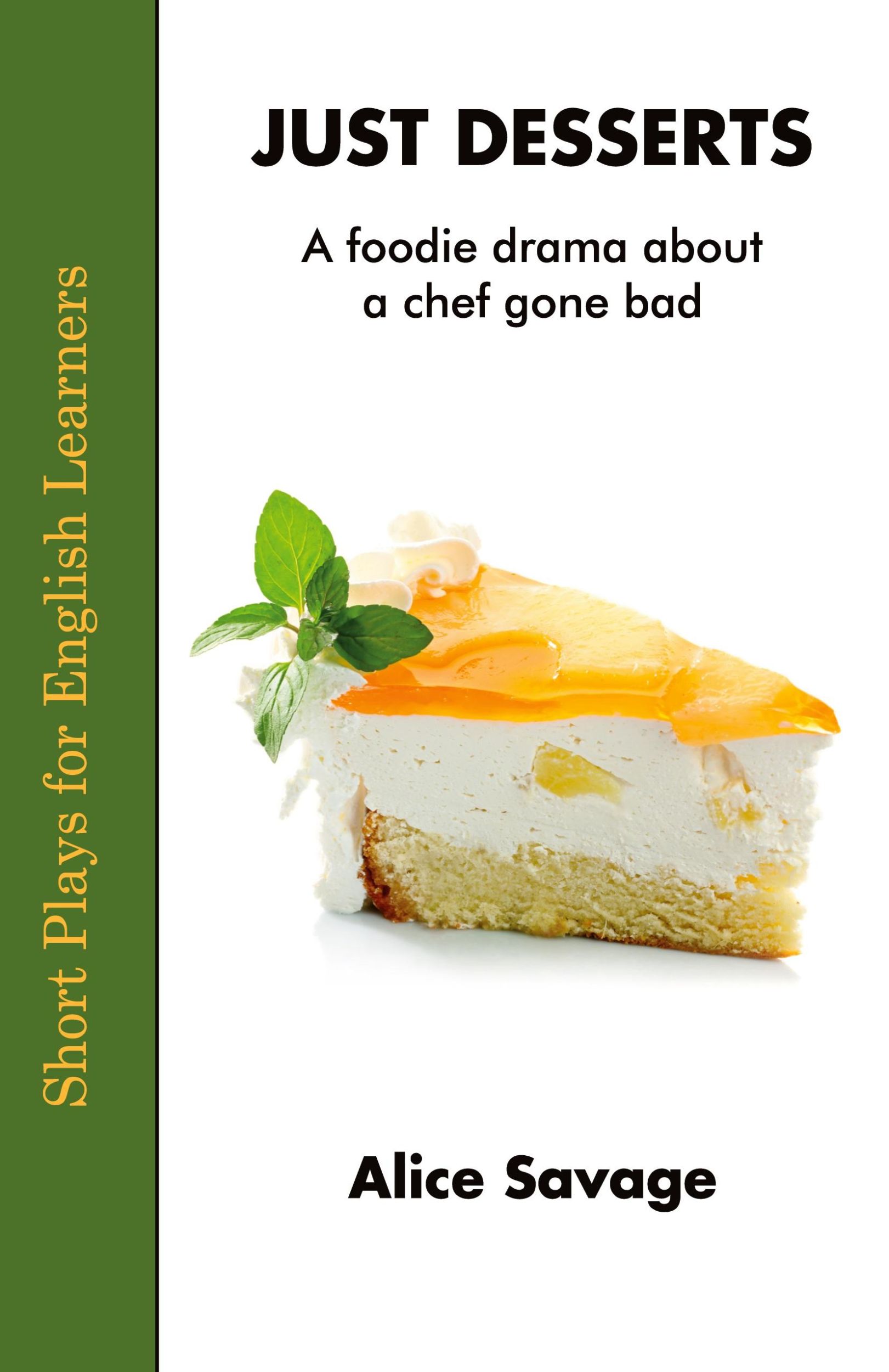 Cover: 9781948492270 | Just Desserts | A foodie drama about a chef gone bad | Alice Savage