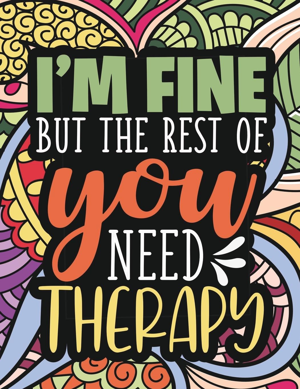 Cover: 9781915510341 | I'm Fine - The Rest Of You Need Therapy | Scott Adamson | Taschenbuch