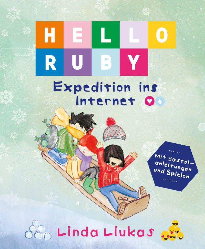 Cover: 9783946829232 | Hello Ruby | Expedition ins Internet | Linda Liukas | Buch | 98 S.